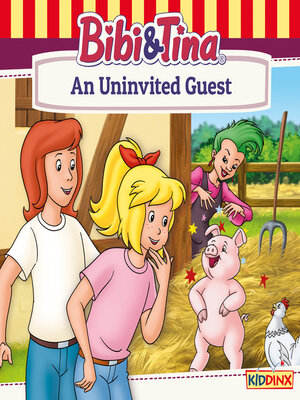 cover image of Bibi and Tina, an Uninvited Guest